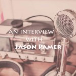 The Jason Pamer Interview