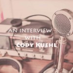The Cody Kuehl Interview