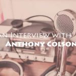 Anthony Colson Interview