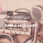 Brian McNarry Interview